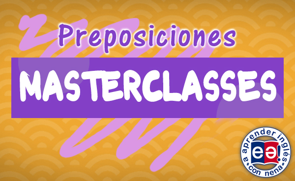 20. Masterclasses Preposiciones